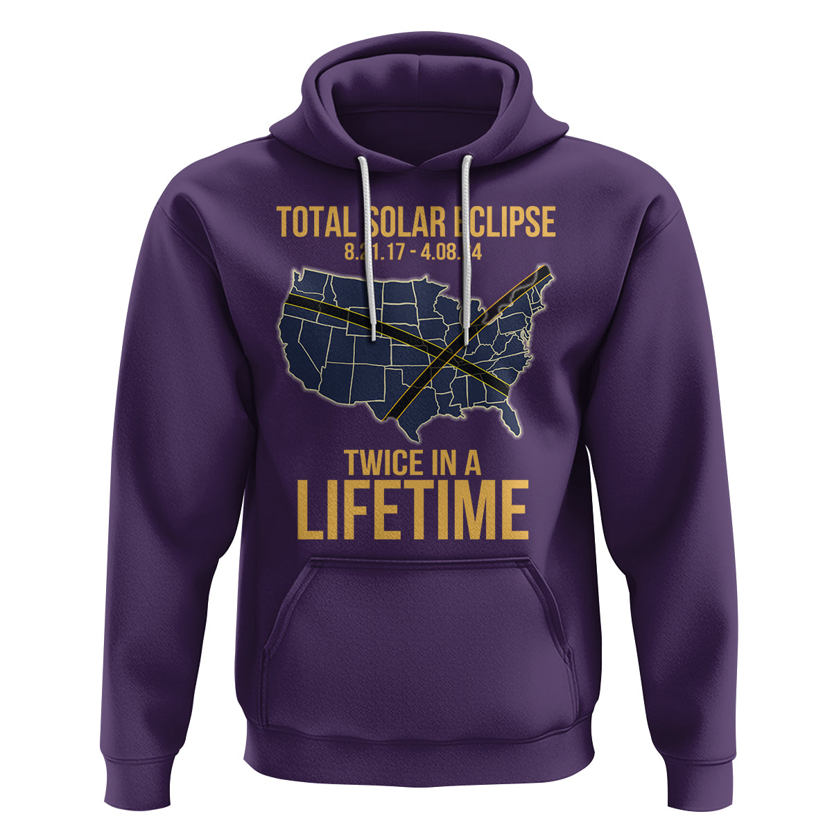 Total Solar Eclipse Hoodie Twice In A Life Time Tour Map American Totality 2024 2017 - Wonder Print Shop