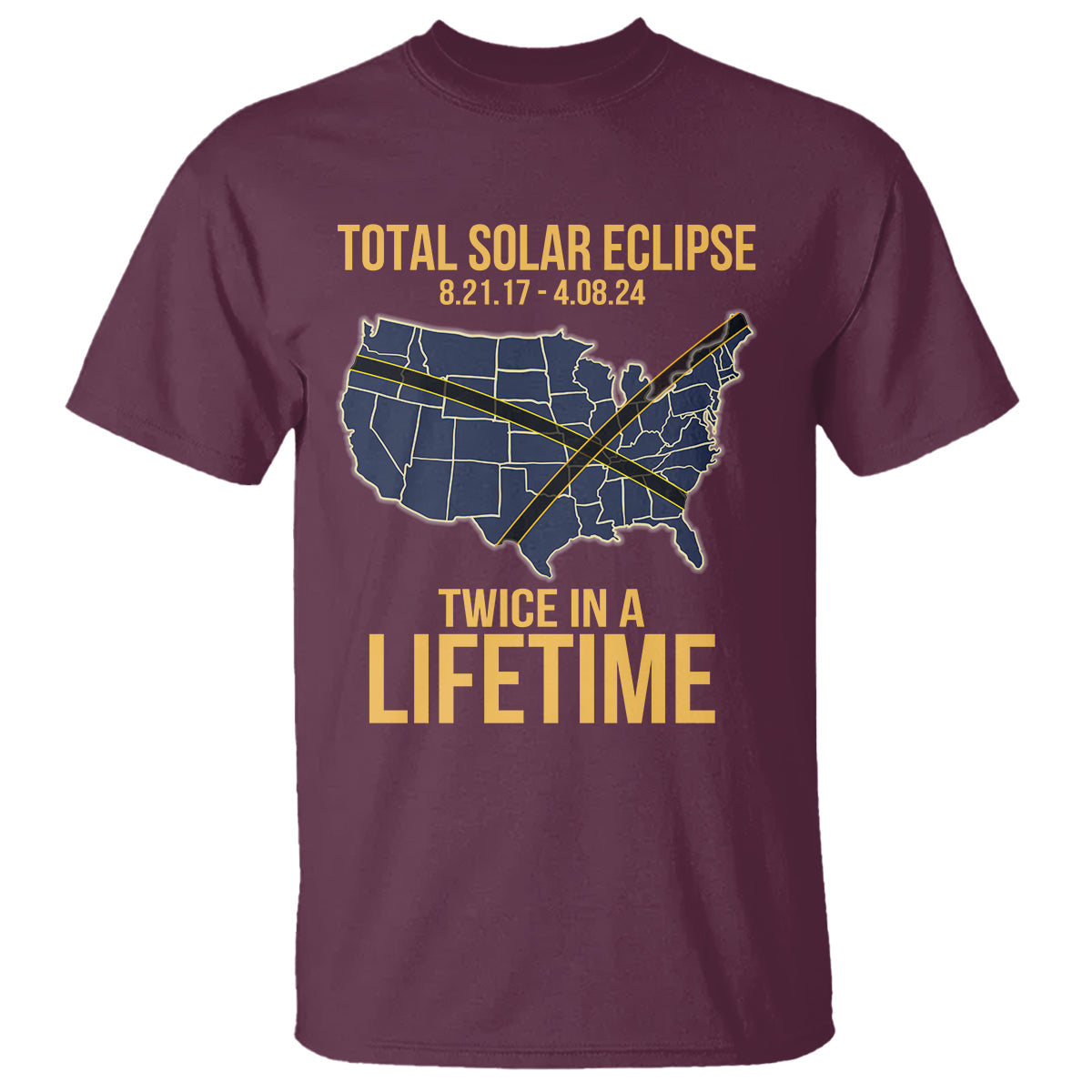 Total Solar Eclipse T Shirt Twice In A Life Time Tour Map American Totality 2024 2017 - Wonder Print Shop