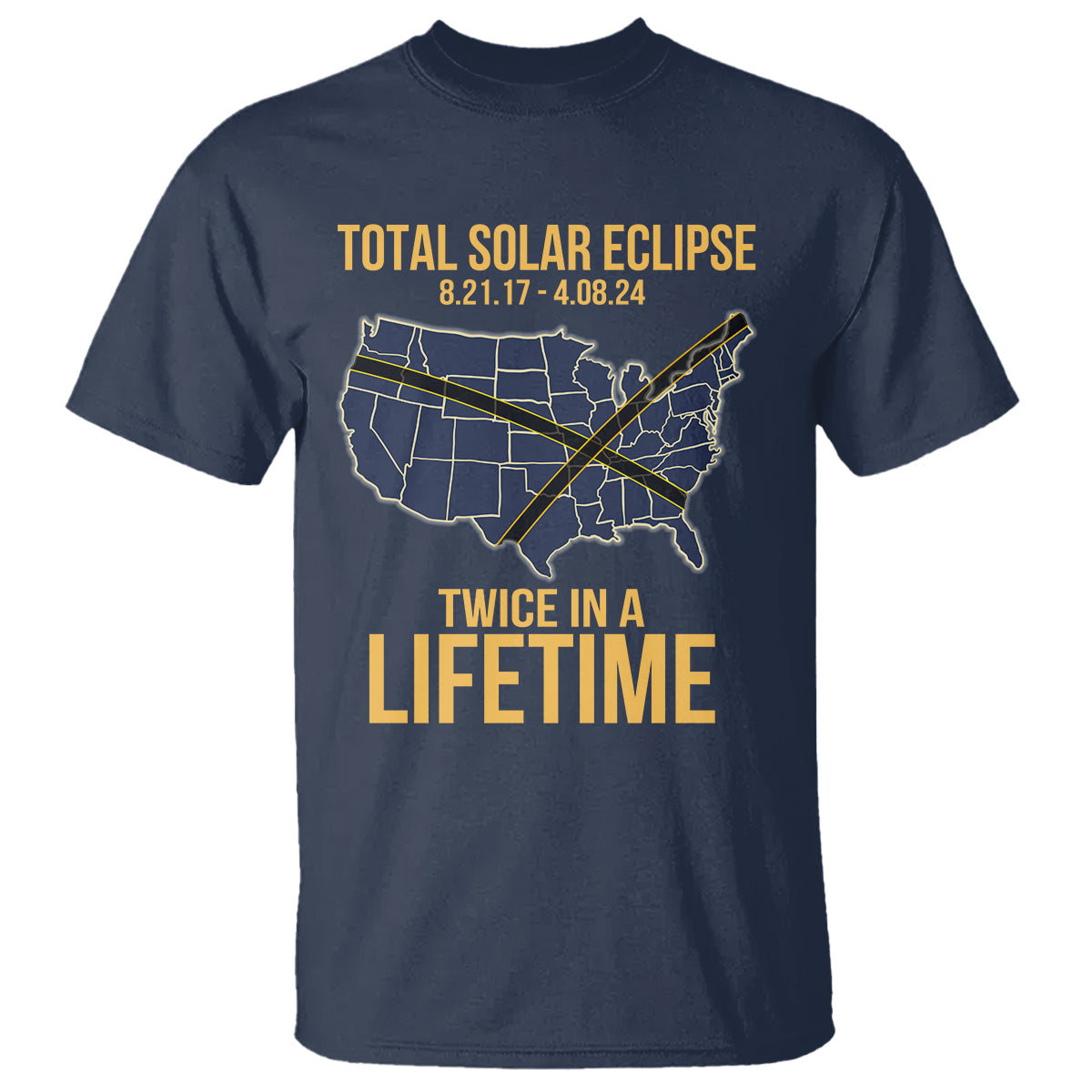 Total Solar Eclipse T Shirt Twice In A Life Time Tour Map American Totality 2024 2017 - Wonder Print Shop
