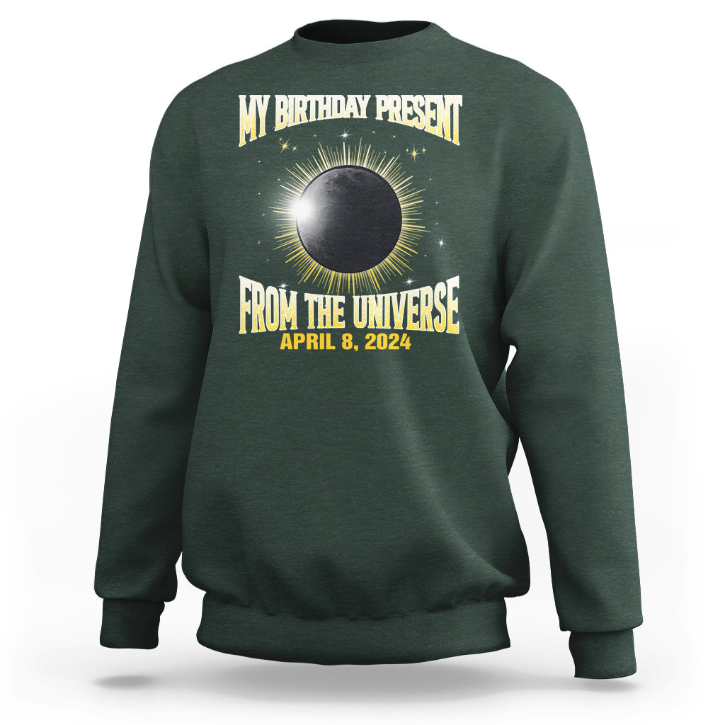 Total Solar Eclipse Sweatshirt My Birthday Present From The Universe April 8 2024 - Wonder Print Shop