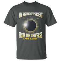 Total Solar Eclipse T Shirt My Birthday Present From The Universe April 8 2024 - Wonder Print Shop
