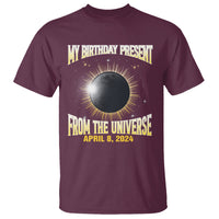 Total Solar Eclipse T Shirt My Birthday Present From The Universe April 8 2024 - Wonder Print Shop