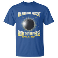 Total Solar Eclipse T Shirt My Birthday Present From The Universe April 8 2024 - Wonder Print Shop