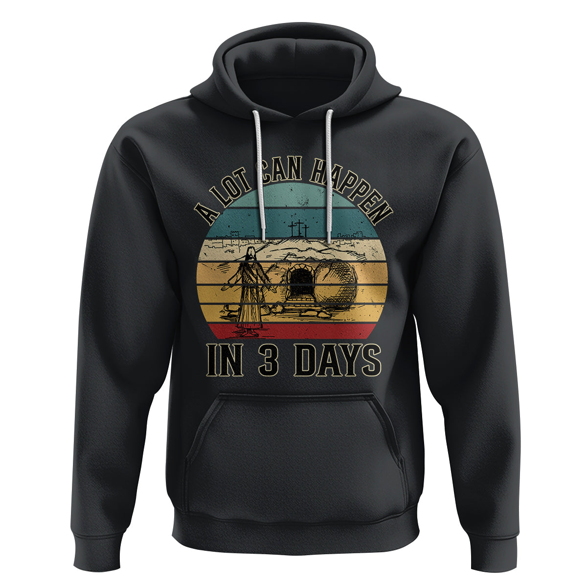 Religious Easter Hoodie A Lot Can Happen In 3 Days Christian Jesus - Wonder Print Shop