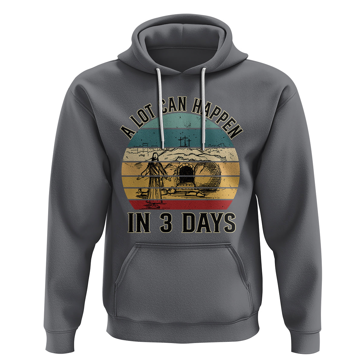 Religious Easter Hoodie A Lot Can Happen In 3 Days Christian Jesus - Wonder Print Shop