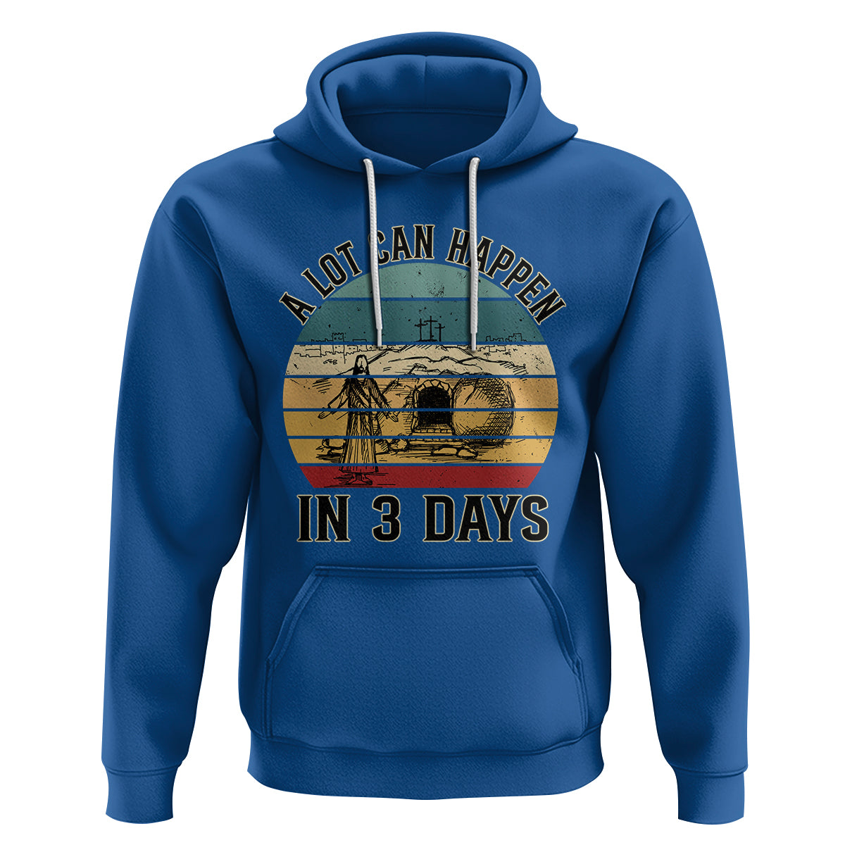 Religious Easter Hoodie A Lot Can Happen In 3 Days Christian Jesus - Wonder Print Shop