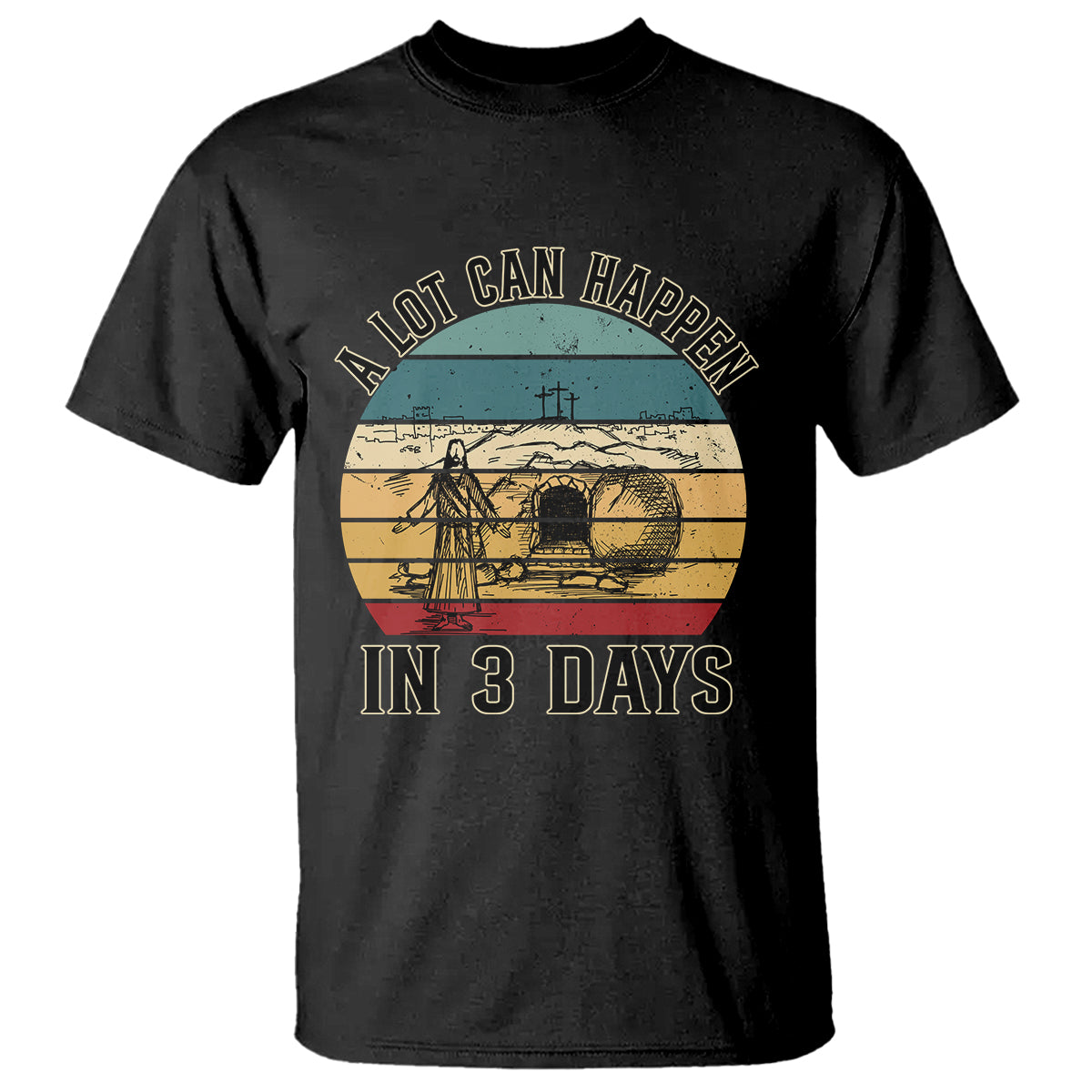 Religious Easter T Shirt A Lot Can Happen In 3 Days Christian Jesus - Wonder Print Shop