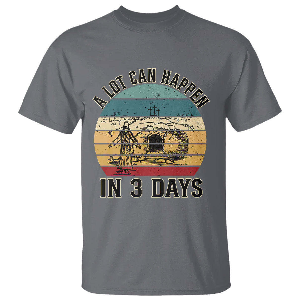 Religious Easter T Shirt A Lot Can Happen In 3 Days Christian Jesus - Wonder Print Shop