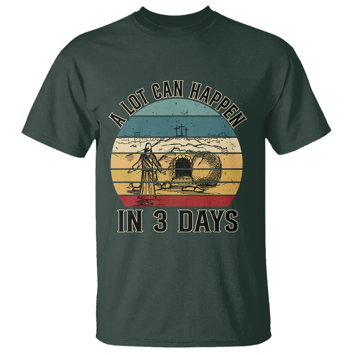 Religious Easter T Shirt A Lot Can Happen In 3 Days Christian Jesus - Wonder Print Shop