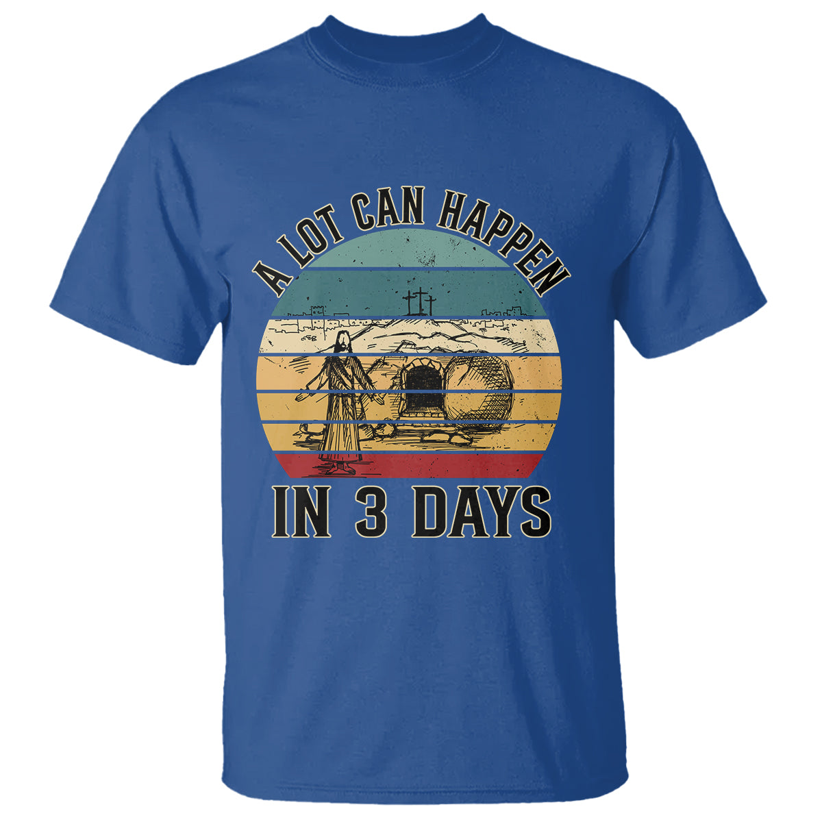 Religious Easter T Shirt A Lot Can Happen In 3 Days Christian Jesus - Wonder Print Shop