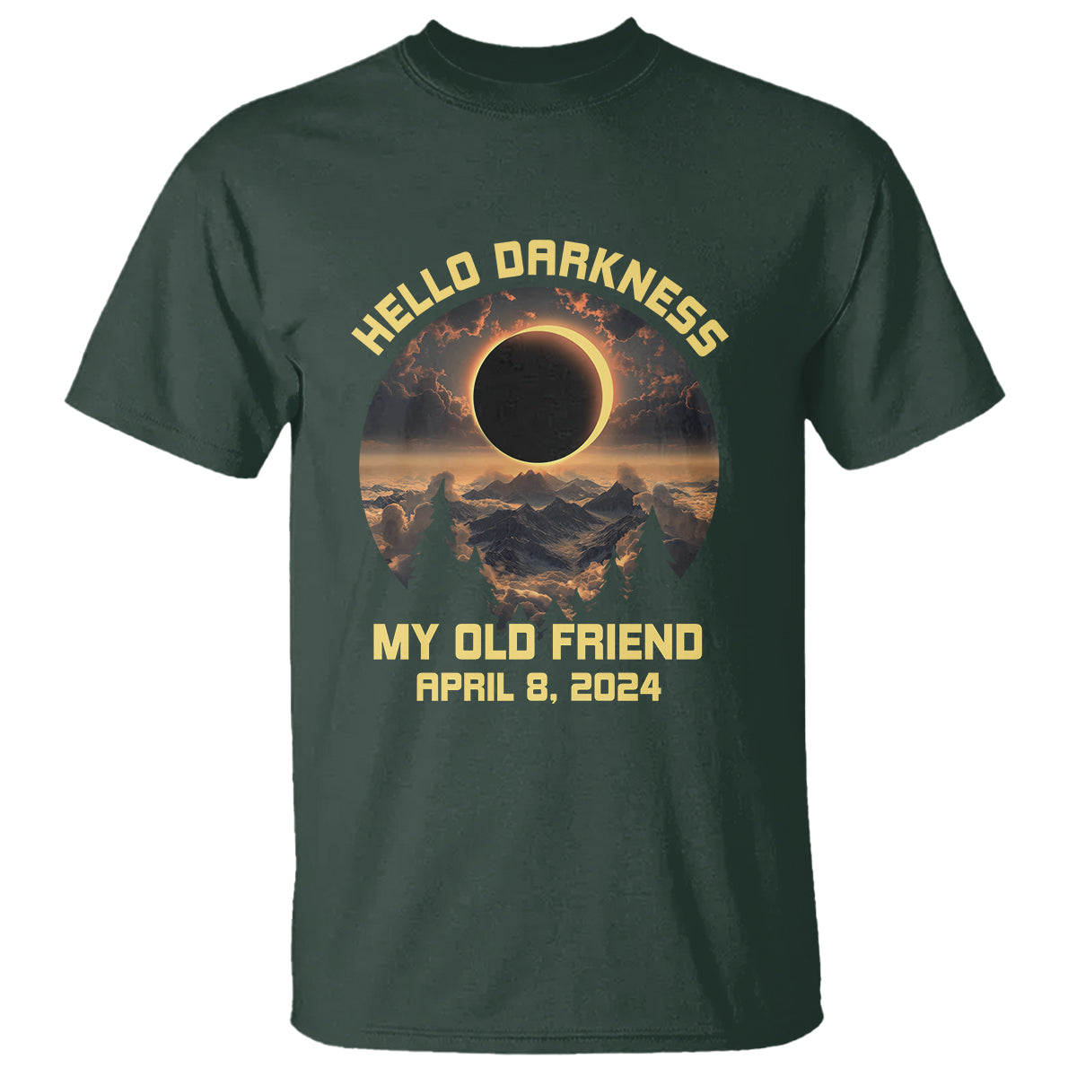 Total Solar Eclipse T Shirt Hello Darkness My Old Friend April 8 2024 American Totality - Wonder Print Shop