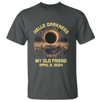 Total Solar Eclipse T Shirt Hello Darkness My Old Friend April 8 2024 American Totality - Wonder Print Shop