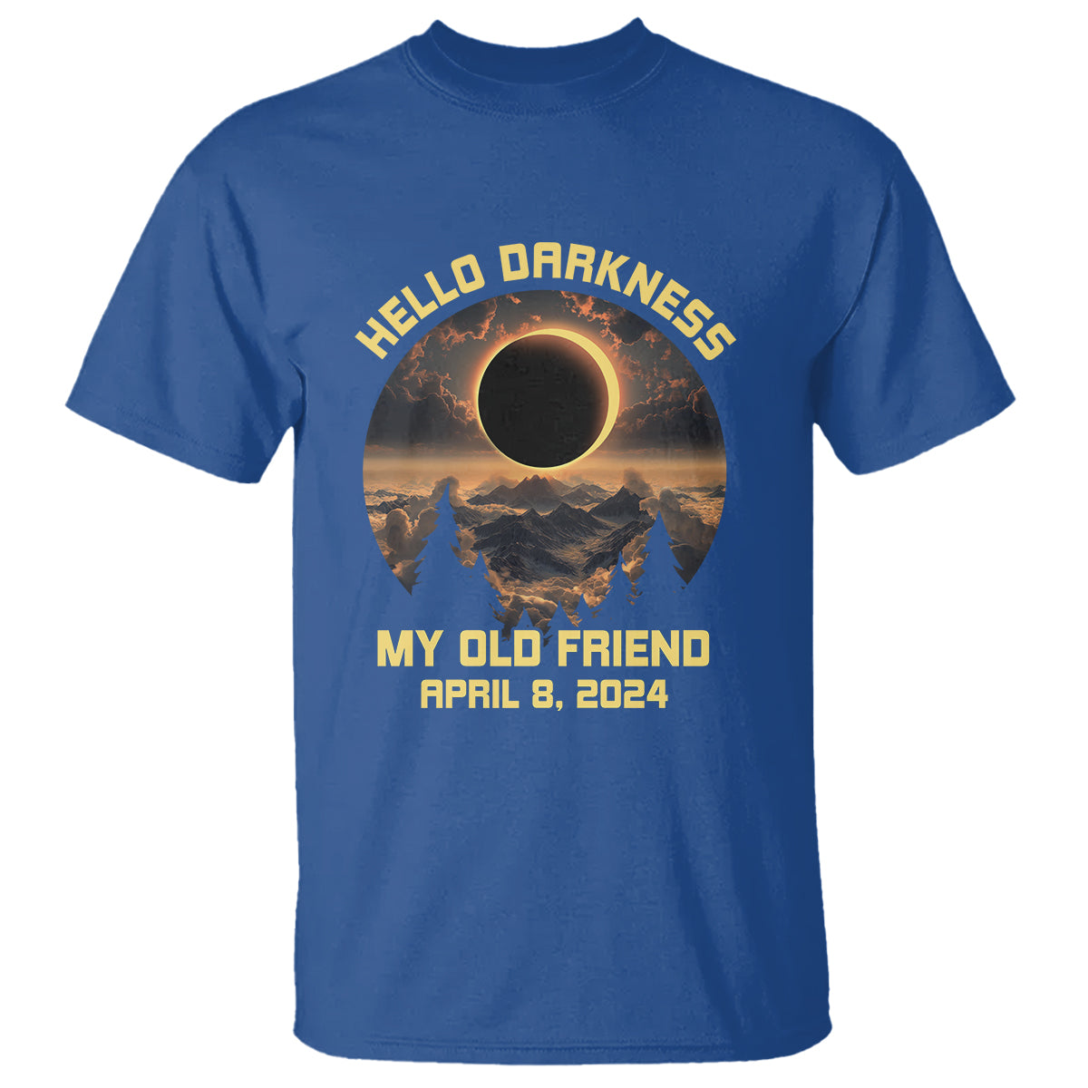 Total Solar Eclipse T Shirt Hello Darkness My Old Friend April 8 2024 American Totality - Wonder Print Shop