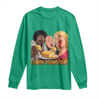 Funny Lemon Pound Cake Meme Long Sleeve Shirt Retro Edgy Music Humor Gift for Party Lovers