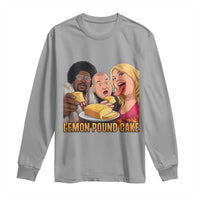 Funny Lemon Pound Cake Meme Long Sleeve Shirt Retro Edgy Music Humor Gift for Party Lovers