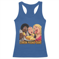 Funny Lemon Pound Cake Meme Racerback Tank Top Retro Edgy Music Humor Gift for Party Lovers