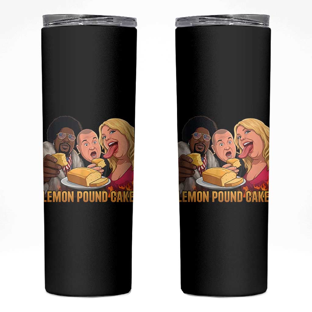 Funny Lemon Pound Cake Meme Skinny Tumbler Retro Edgy Music Humor Gift for Party Lovers
