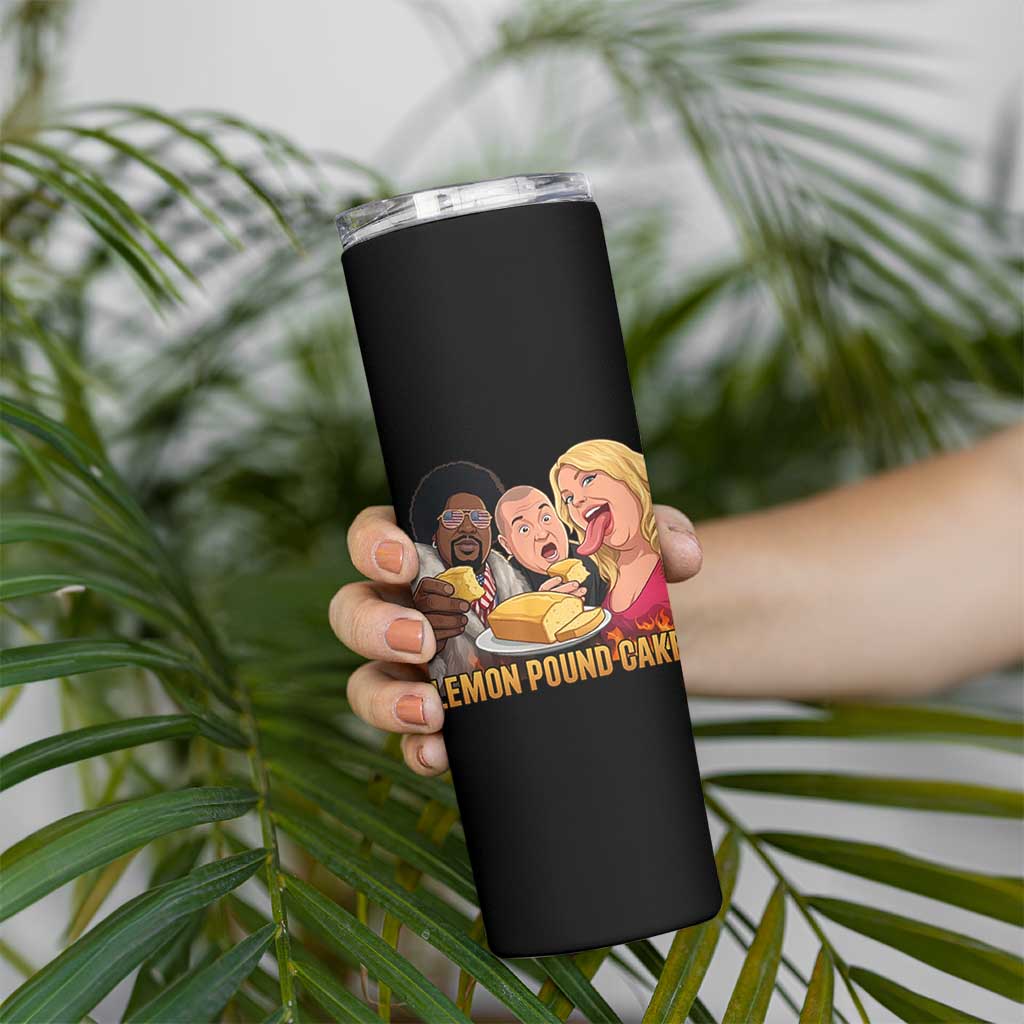 Funny Lemon Pound Cake Meme Skinny Tumbler Retro Edgy Music Humor Gift for Party Lovers