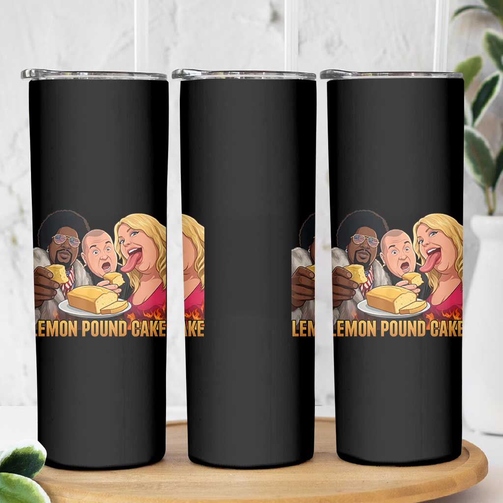 Funny Lemon Pound Cake Meme Skinny Tumbler Retro Edgy Music Humor Gift for Party Lovers