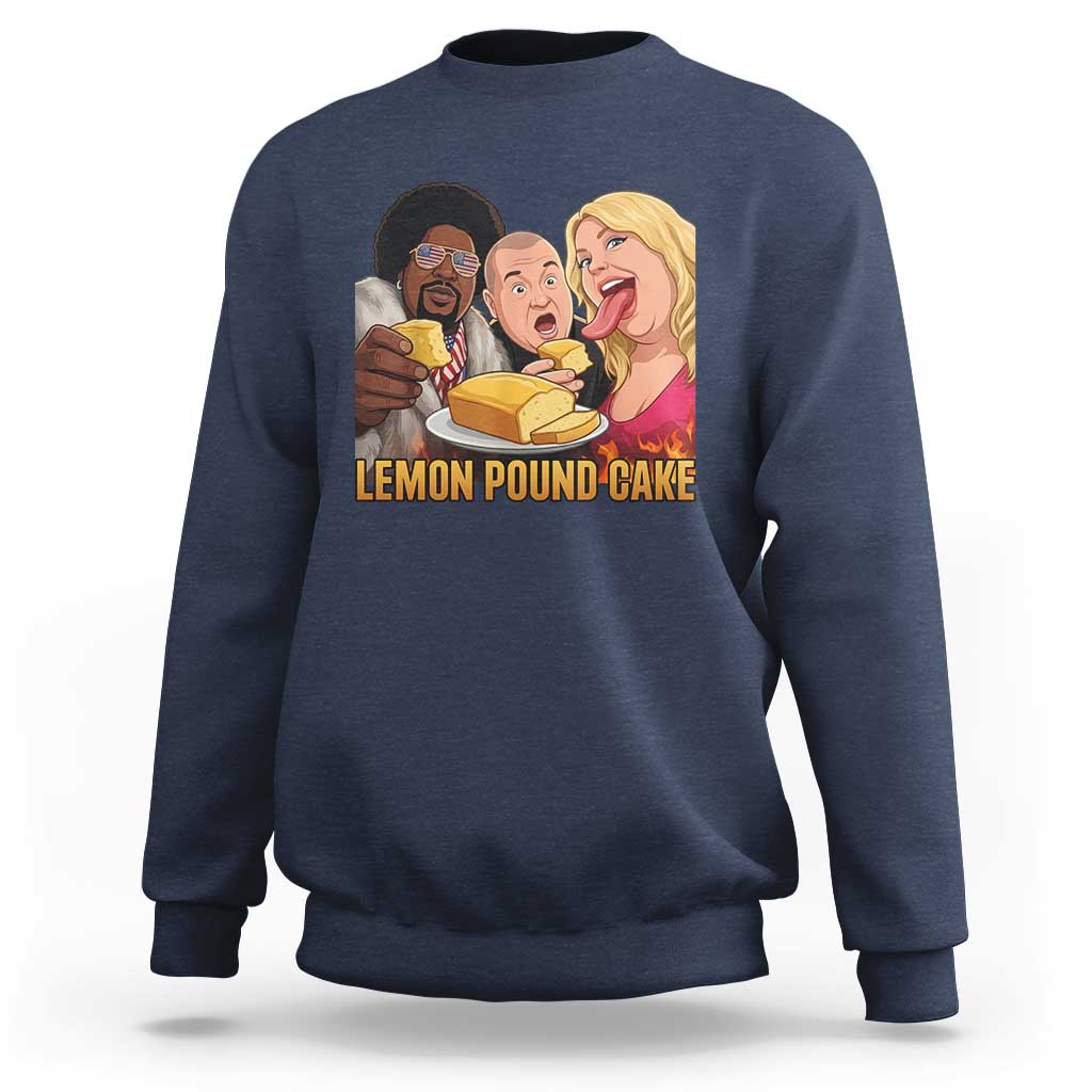 Funny Lemon Pound Cake Meme Sweatshirt Retro Edgy Music Humor Gift for Party Lovers