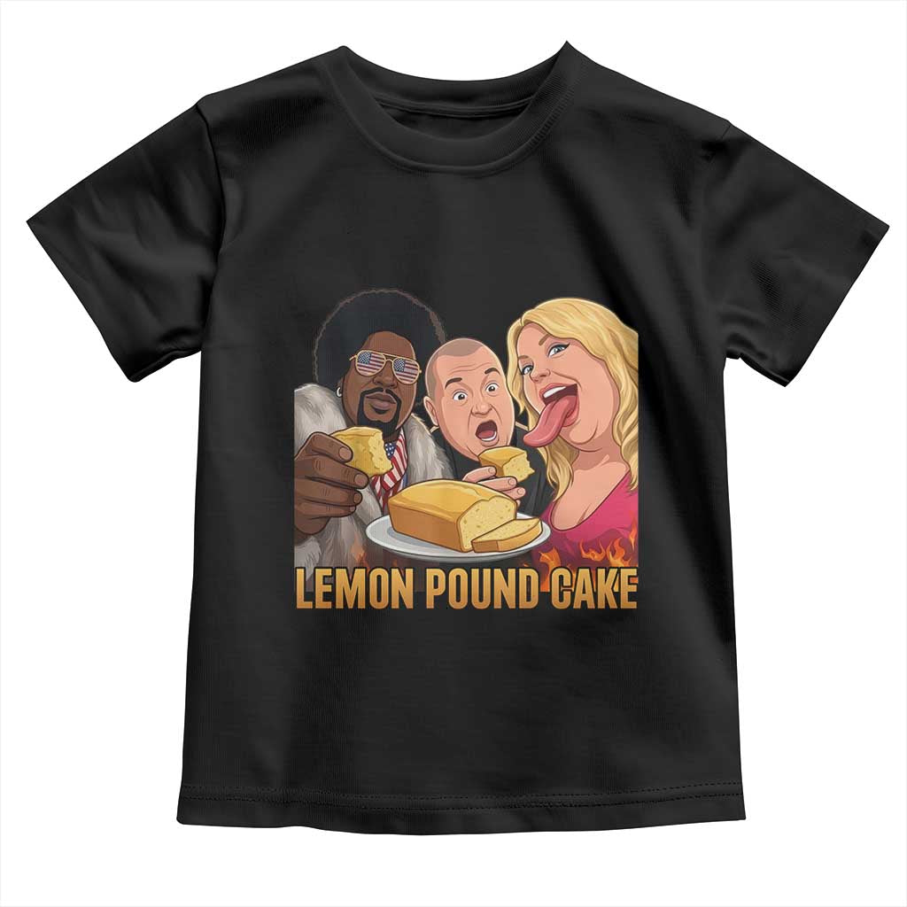 Funny Lemon Pound Cake Meme Toddler T Shirt Retro Edgy Music Humor Gift for Party Lovers