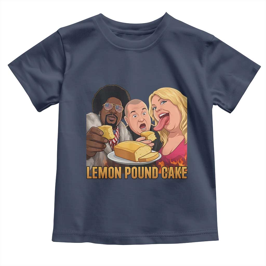 Funny Lemon Pound Cake Meme Toddler T Shirt Retro Edgy Music Humor Gift for Party Lovers