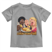 Funny Lemon Pound Cake Meme Toddler T Shirt Retro Edgy Music Humor Gift for Party Lovers