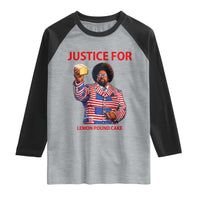 Justice for Lemon Pound Cake Raglan Shirt Funny Viral Edgy Meme Courtroom Parody Rap Fans