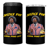 Justice for Lemon Pound Cake Funny Viral  Meme 4 in 1 Can Cooler Tumbler Edgy Hip Hop Humor Parody Gift for Rap Fans