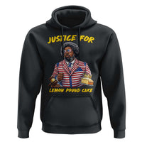 Justice for Lemon Pound Cake Funny Viral  Meme Hoodie Edgy Hip Hop Humor Parody Gift for Rap Fans
