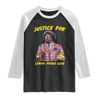 Justice for Lemon Pound Cake Funny Viral  Meme Raglan Shirt Edgy Hip Hop Humor Parody Gift for Rap Fans