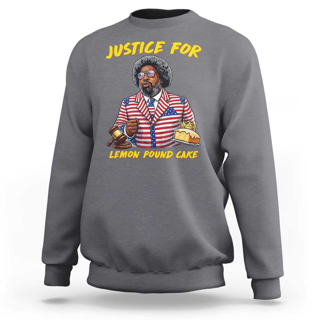 Justice for Lemon Pound Cake Funny Viral  Meme Sweatshirt Edgy Hip Hop Humor Parody Gift for Rap Fans