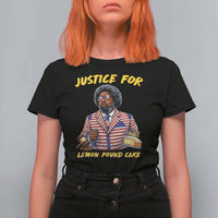 Justice for Lemon Pound Cake Funny Viral  Meme T Shirt For Women Edgy Hip Hop Humor Parody Gift for Rap Fans
