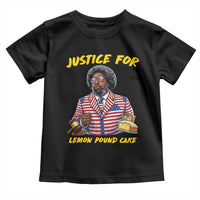 Justice for Lemon Pound Cake Funny Viral  Meme Toddler T Shirt Edgy Hip Hop Humor Parody Gift for Rap Fans