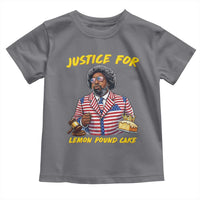 Justice for Lemon Pound Cake Funny Viral  Meme Toddler T Shirt Edgy Hip Hop Humor Parody Gift for Rap Fans