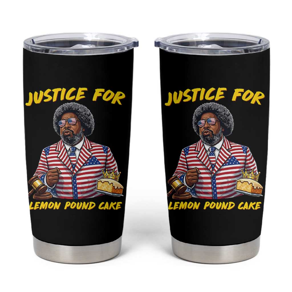 Justice for Lemon Pound Cake Funny Viral  Meme Tumbler Cup Edgy Hip Hop Humor Parody Gift for Rap Fans