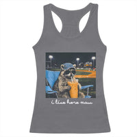 Funny Raccoon Baseball Game Day Meme Racerback Tank Top I Live Here Now Trash Panda Iced Coffee Night