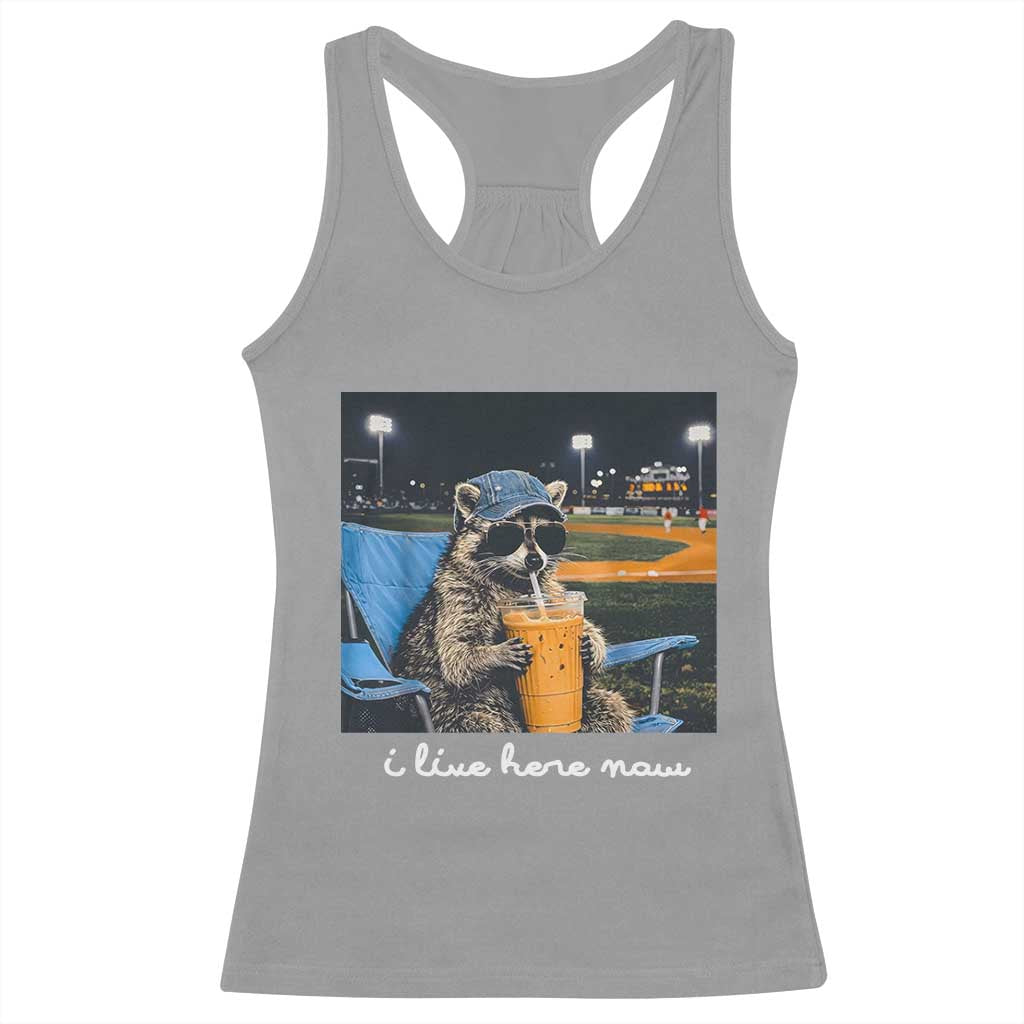 Funny Raccoon Baseball Game Day Meme Racerback Tank Top I Live Here Now Trash Panda Iced Coffee Night