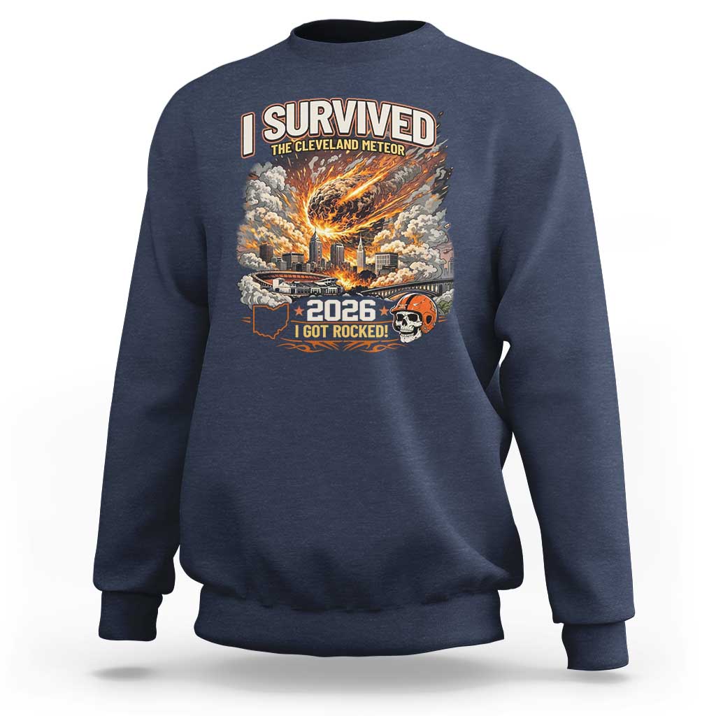 I Survived The Cleveland Meteor 2026 Sweatshirt Funny Ohio Apocalypse Meme Vintage Football Fan Humor