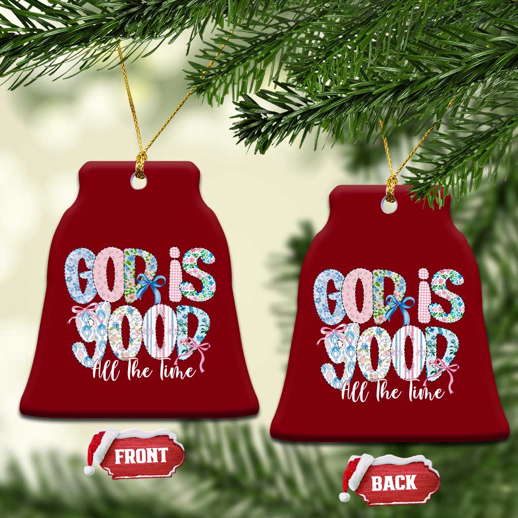 God Is Good All The Time Coquette Christian Faith Ceramic Ornament Floral Patchwork Aesthetic Bow Cute Religious Gift
