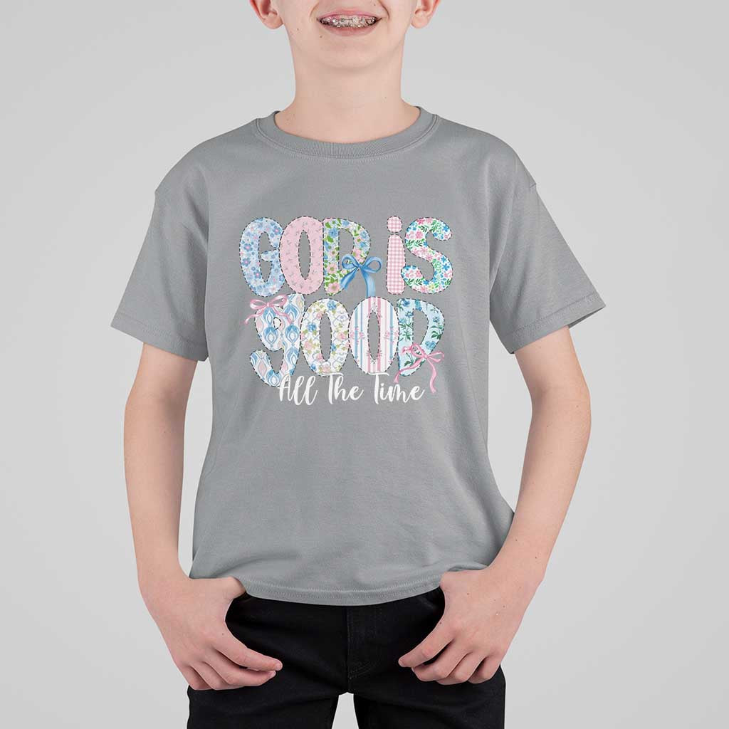 God Is Good All The Time Coquette Christian Faith T Shirt For Kid Floral Patchwork Aesthetic Bow Cute Religious Gift