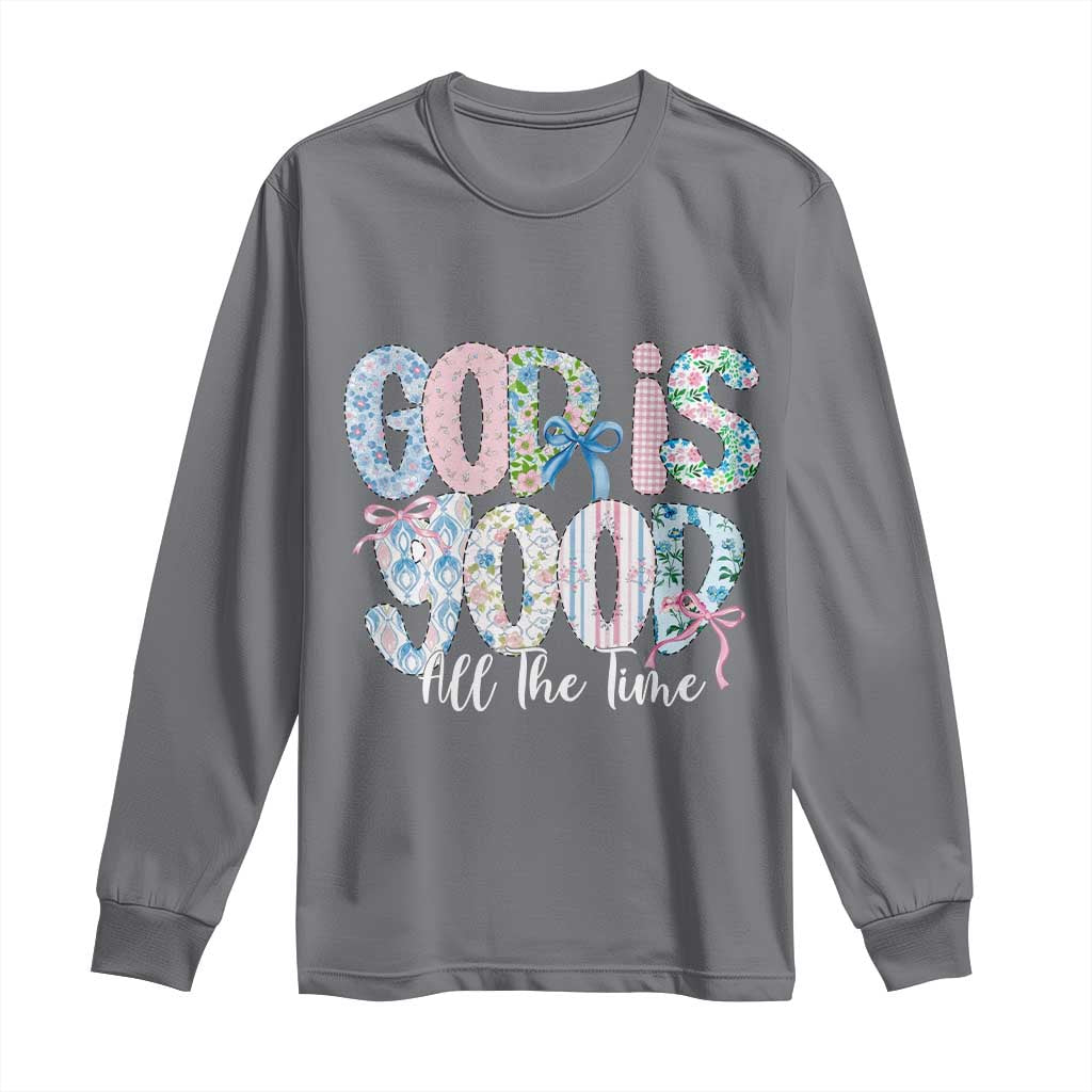 God Is Good All The Time Coquette Christian Faith Long Sleeve Shirt Floral Patchwork Aesthetic Bow Cute Religious Gift