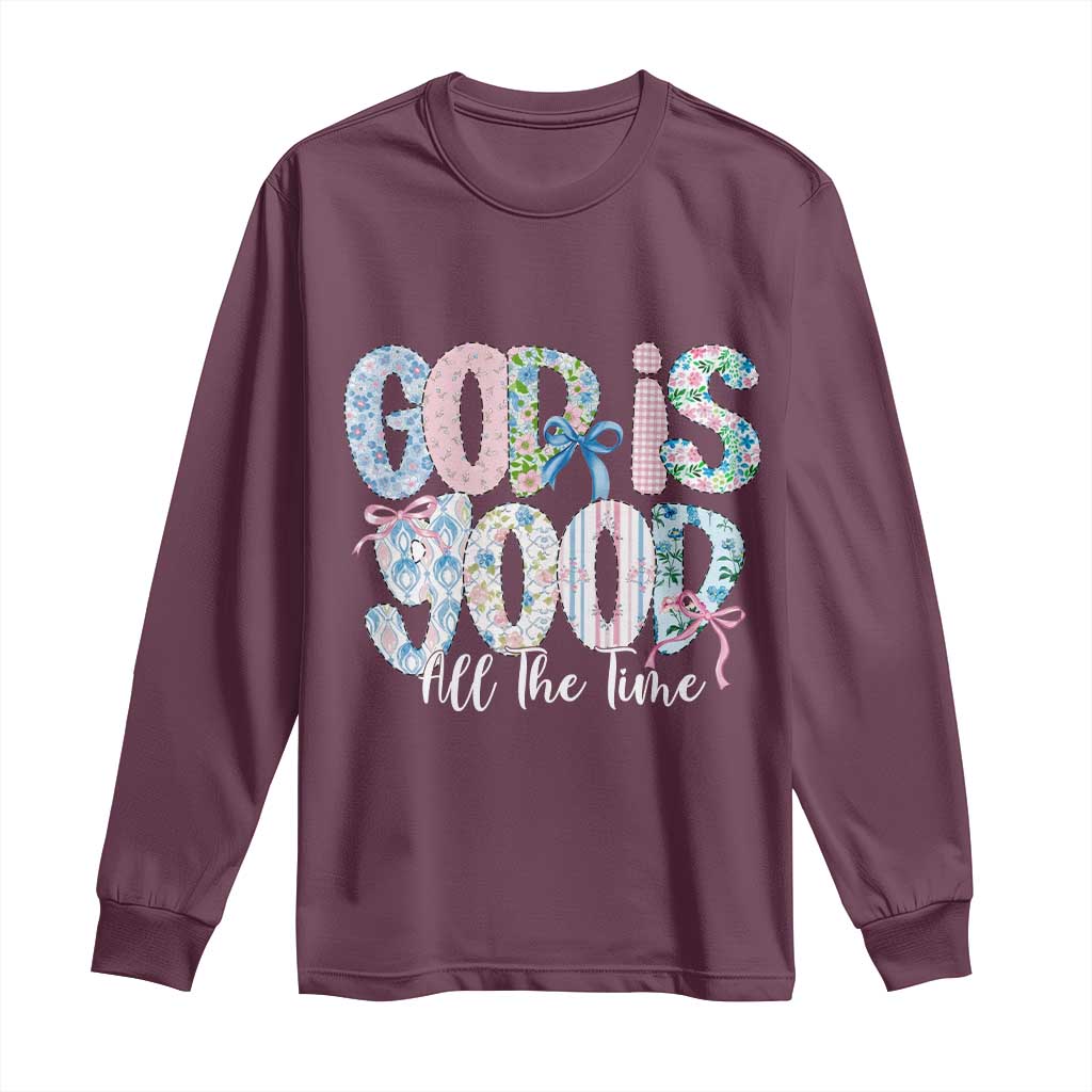 God Is Good All The Time Coquette Christian Faith Long Sleeve Shirt Floral Patchwork Aesthetic Bow Cute Religious Gift