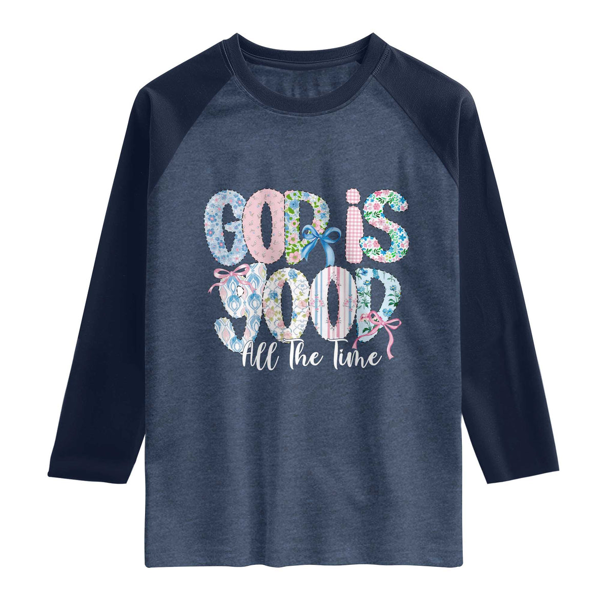 God Is Good All The Time Coquette Christian Faith Raglan Shirt Floral Patchwork Aesthetic Bow Cute Religious Gift