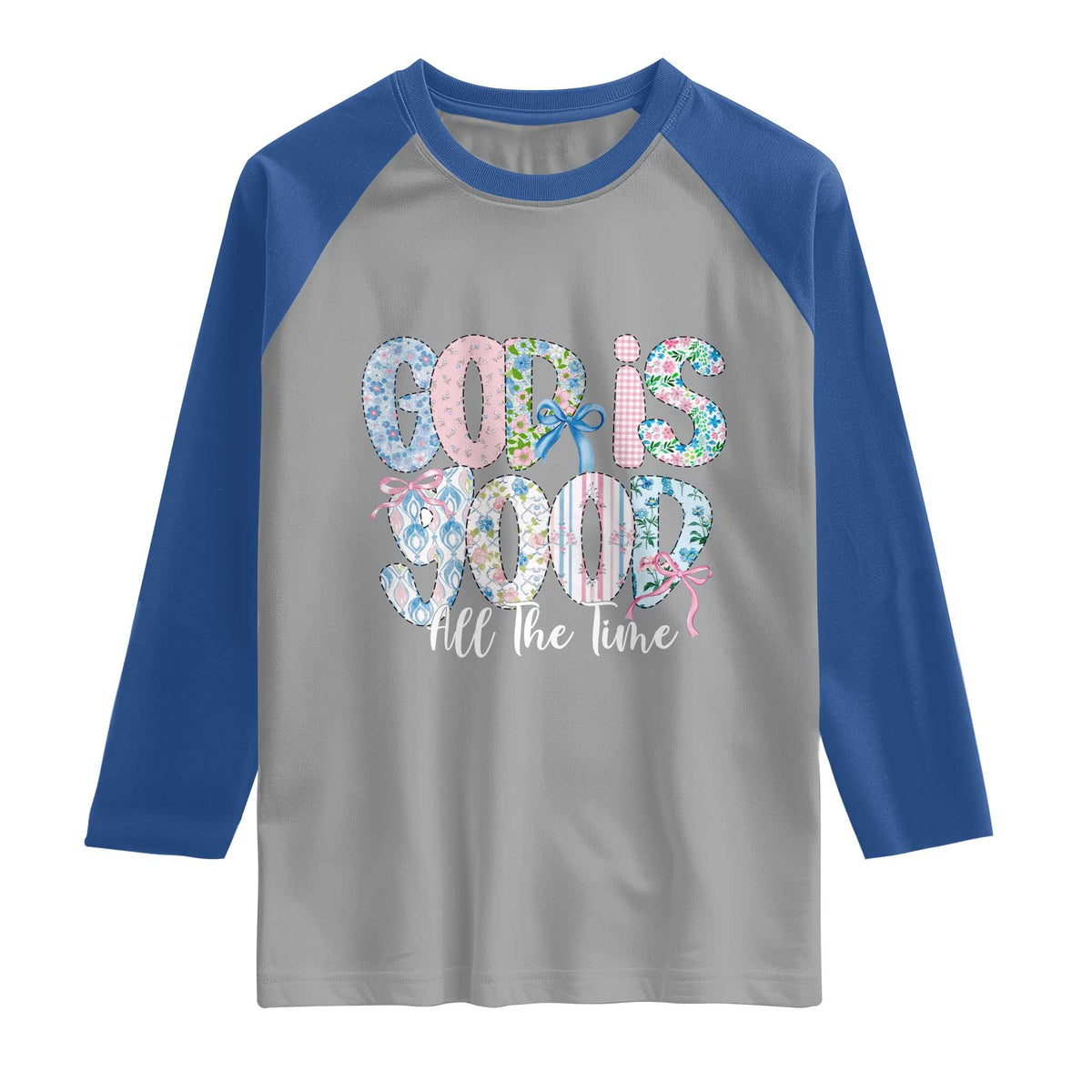 God Is Good All The Time Coquette Christian Faith Raglan Shirt Floral Patchwork Aesthetic Bow Cute Religious Gift