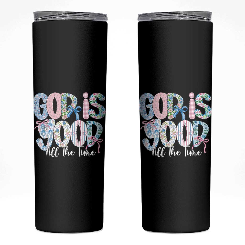 God Is Good All The Time Coquette Christian Faith Skinny Tumbler Floral Patchwork Aesthetic Bow Cute Religious Gift