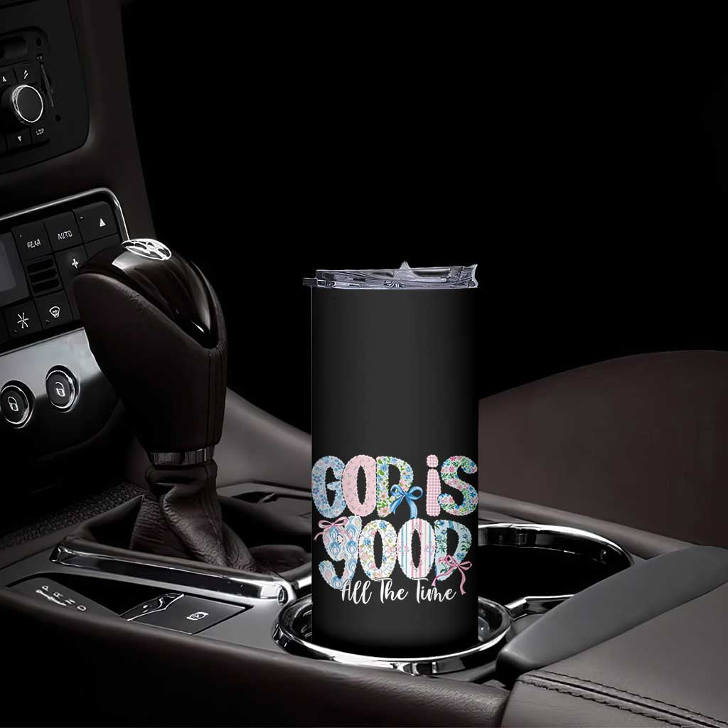 God Is Good All The Time Coquette Christian Faith Skinny Tumbler Floral Patchwork Aesthetic Bow Cute Religious Gift