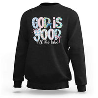 God Is Good All The Time Coquette Christian Faith Sweatshirt Floral Patchwork Aesthetic Bow Cute Religious Gift