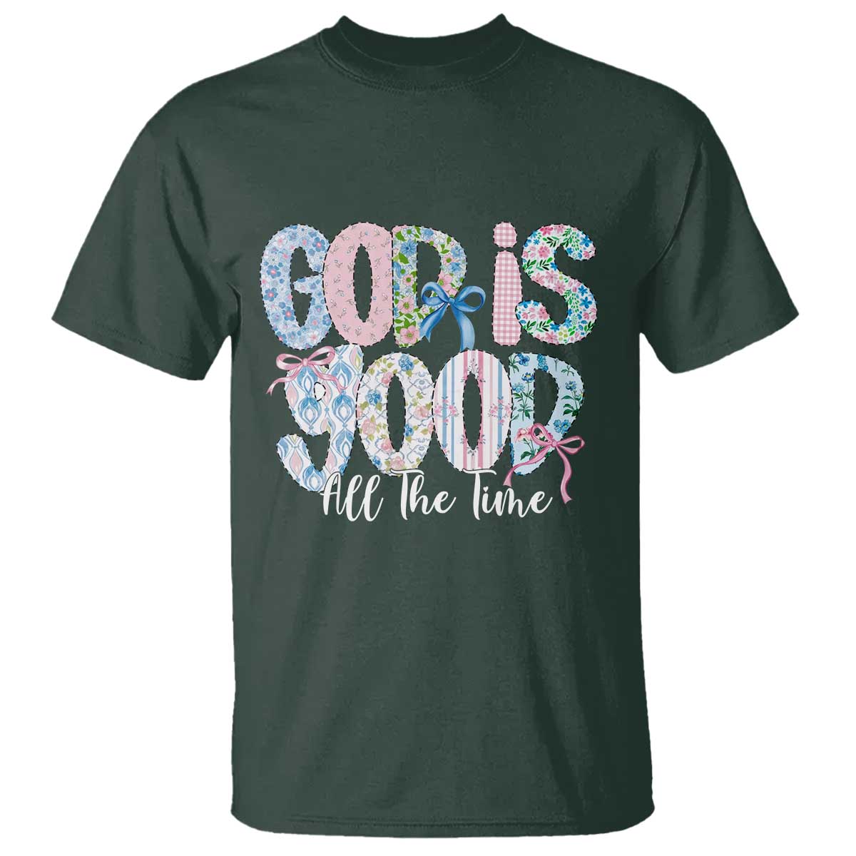 God Is Good All The Time Coquette Christian Faith T Shirt Floral Patchwork Aesthetic Bow Cute Religious Gift