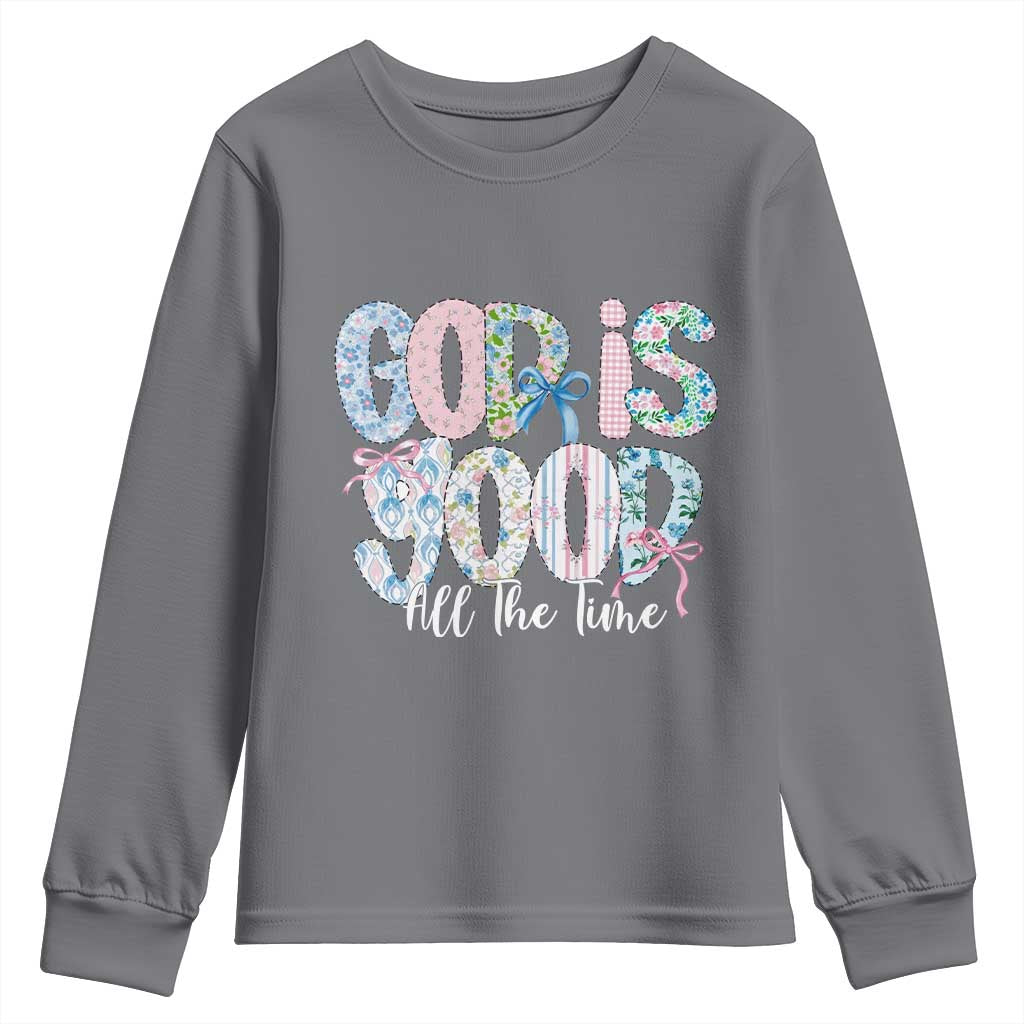 God Is Good All The Time Coquette Christian Faith Youth Sweatshirt Floral Patchwork Aesthetic Bow Cute Religious Gift